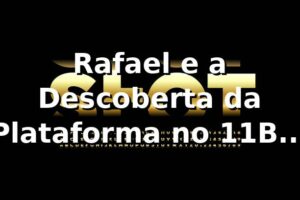 Rafael e a Descoberta da Plataforma no 11BR: Uma Jornada Inesperada 🎰