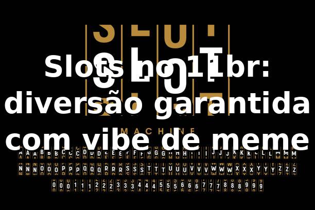 Slots no 11br: diversão garantida com vibe de meme ⚽🎰